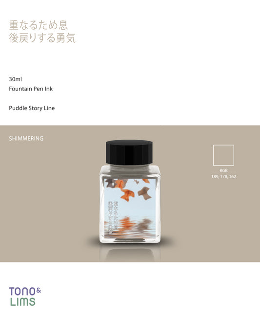 Tono & Lims Bottled Ink - Puddle Story Line Collection - A Series of Sighs; The Courage to Turn Back
